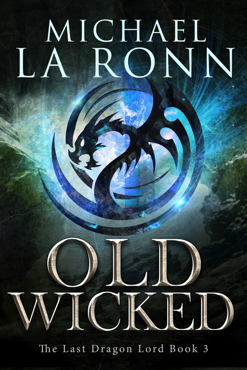 Old Wicked -  Michael La Ronn