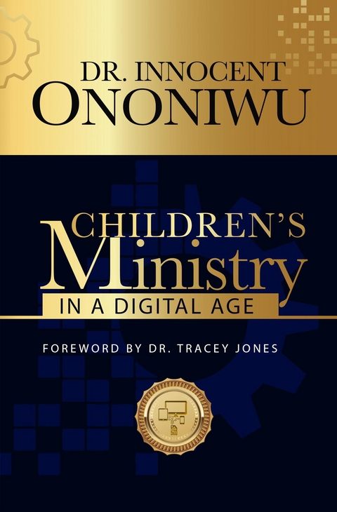 Children's Ministry in a Digital Age - Innocent Ononiwu