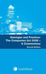 Hannigan and Prentice: The Companies Act 2006 - Bryant, Ceri; Kay, Alex; Morris, Glynis