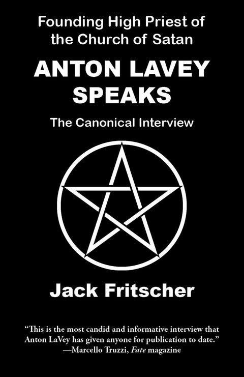 Anton LaVey Speaks - Jack Fritscher