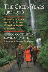 The Green Years, 1964-1976 - Gregg Coodley, David Sarasohn