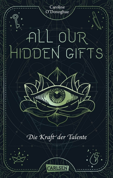 All Our Hidden Gifts - Die Kraft der Talente (All Our Hidden Gifts 2) -  Caroline O'Donoghue