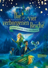 Die vier verborgenen Reiche 1: Caspar und die Träne des Phönix -  Abi Elphinstone