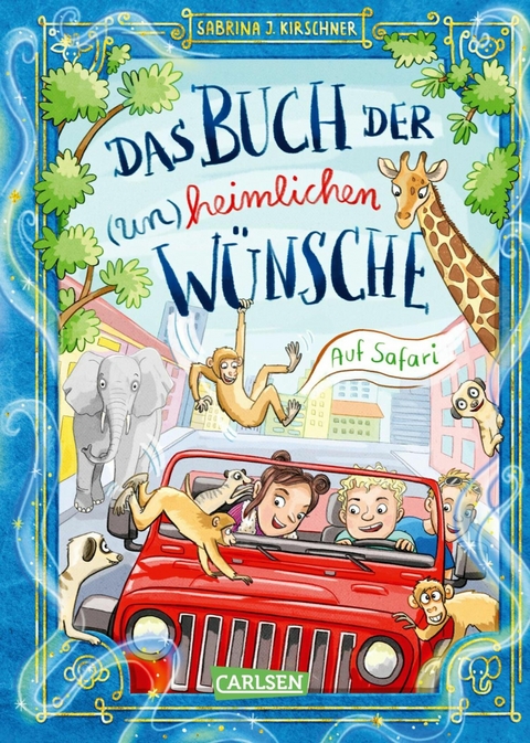 Das Buch der (un)heimlichen Wünsche 1: Auf Safari -  Sabrina J. Kirschner