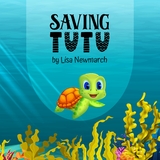 Saving Tutu - Lisa Newmarch