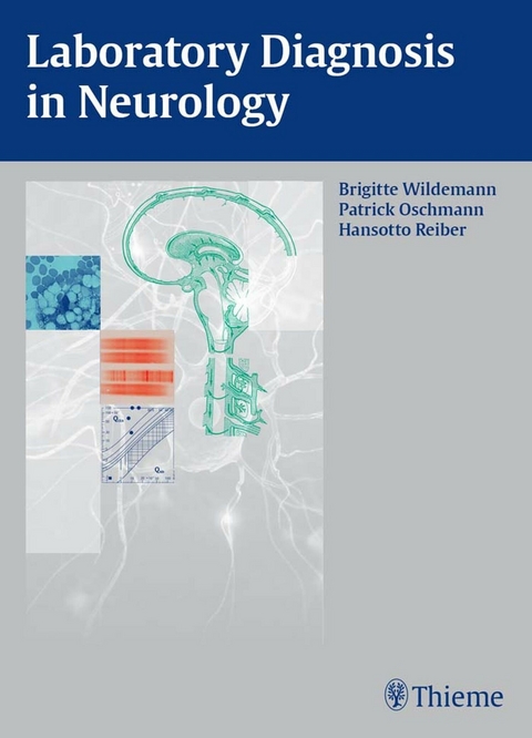 Laboratory Diagnosis in Neurology - Brigitte Wildemann, Patrick Oschmann, Hansotto Reiber