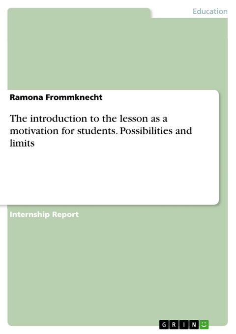 The introduction to the lesson as a motivation for students. Possibilities and limits - Ramona Frommknecht