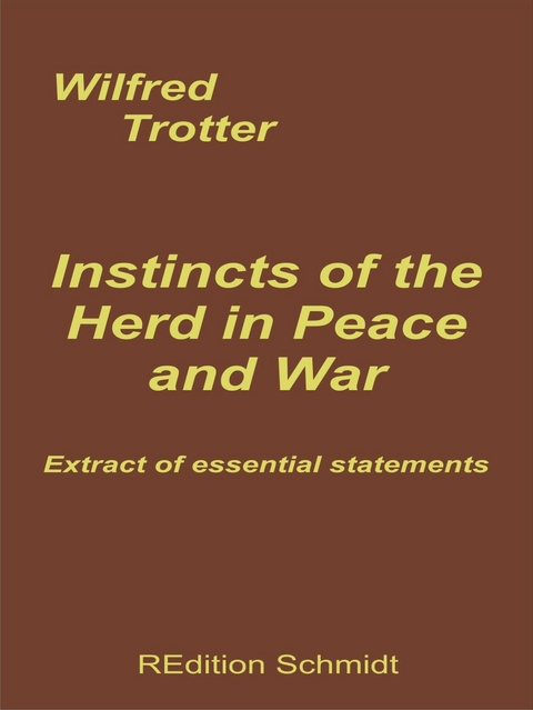 Instincts of the Herd in Peace and War -  Wilfred Trotter