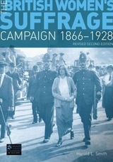 The British Women's Suffrage Campaign 1866-1928 - Smith, Harold