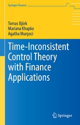 Time-Inconsistent Control Theory with Finance Applications - Tomas Björk, Mariana Khapko, Agatha Murgoci