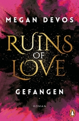 Ruins of Love. Gefangen (Grace & Hayden 1) -  Megan DeVos