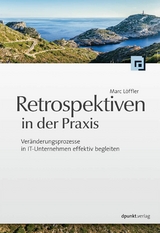 Retrospektiven in der Praxis -  Marc Löffler