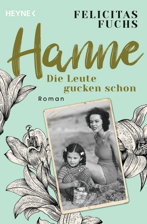 Hanne. Die Leute gucken schon - Felicitas Fuchs