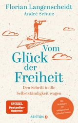 Vom Glück der Freiheit - Florian Langenscheidt,  andré schulz verlag