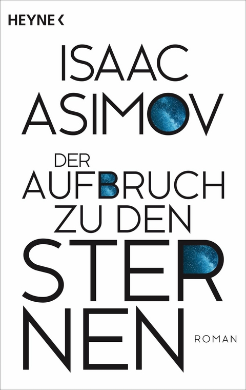 Der Aufbruch zu den Sternen -  Isaac Asimov