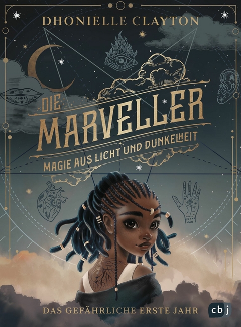 Die Marveller – Magie aus Licht und Dunkelheit - Das gefährliche erste Jahr - Dhonielle Clayton