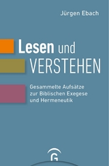 Lesen und Verstehen - Jürgen Ebach