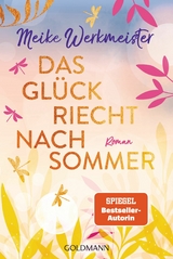 Das Glück riecht nach Sommer -  Meike Werkmeister