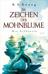 Im Zeichen der Mohnblume - Die Erlöserin -  R.F. Kuang