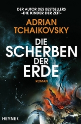 Die Scherben der Erde - Adrian Tchaikovsky