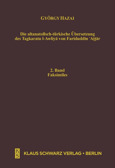 Die altanatolisch-türkische Übersetzung des Tazkaratu l-Awliya von Fariduddin 'Attar - 