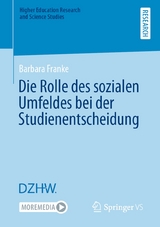 Die Rolle des sozialen Umfeldes bei der Studienentscheidung - Barbara Franke