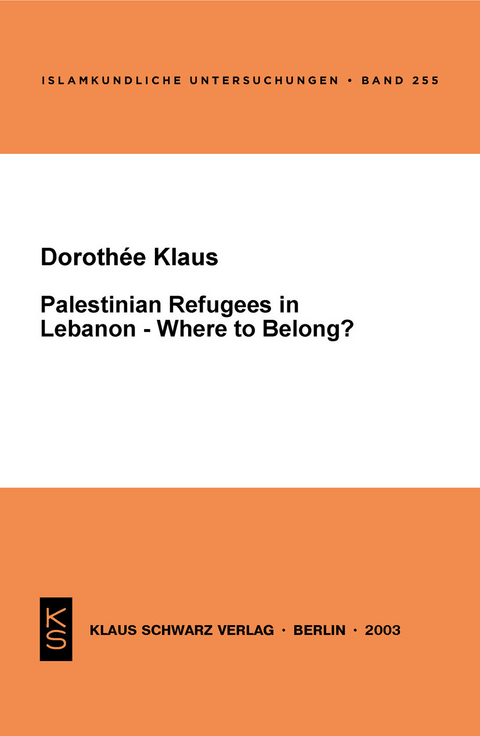 Palestinian Refugees in Lebanon - Where to belong? -  Dorothee Klaus