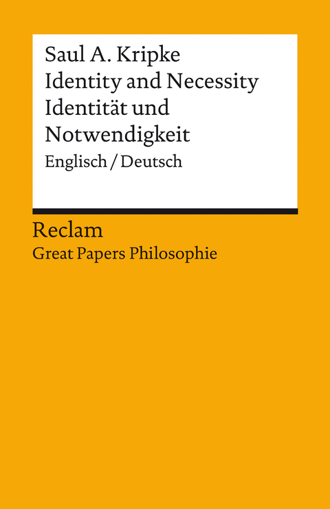 Identity and Necessity / Identität und Notwendigkeit. Englisch/Deutsch. [Great Papers Philosophie] -  Saul A. Kripke