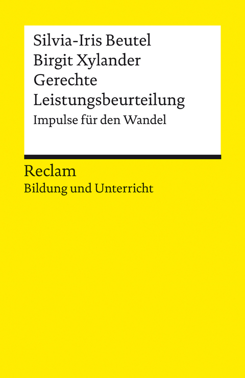 Gerechte Leistungsbeurteilung. Impulse für den Wandel. Reclam Bildung und Unterricht -  Silvia-Iris Beutel,  Birgit Xylander