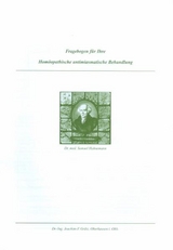 Fragebogen für Ihre Homöopathische antimiasmatische Behandlung - Joachim F Grätz