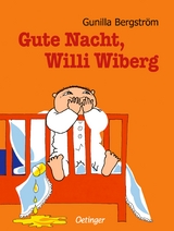 Gute Nacht, Willi Wiberg - Gunilla Bergström