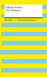 Der Talisman. Textausgabe mit Kommentar und Materialien - Johann Nestroy