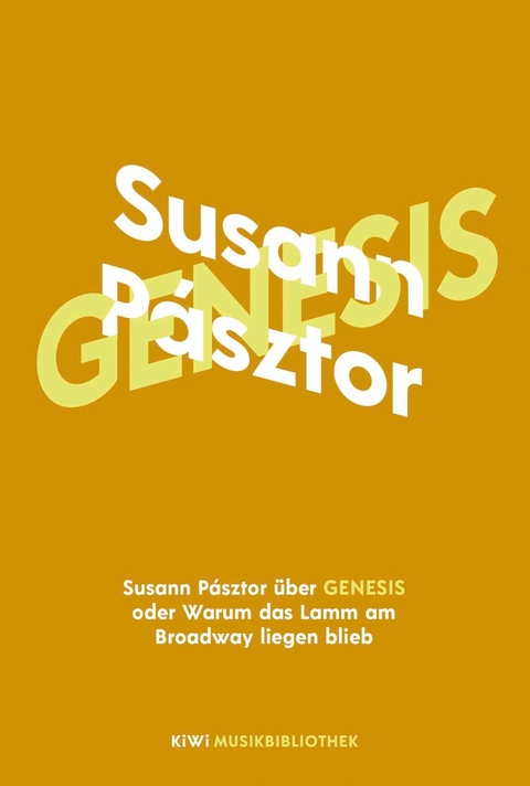 Susann Pásztor über Genesis oder Warum das Lamm am Broadway liegen blieb -  Susann Pásztor