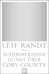 Schimmernder Dunst über CobyCounty -  Leif Randt