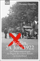 Berlin, 24. Juni 1922 -  Thomas Hüetlin