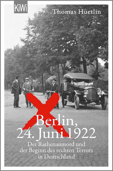 Berlin, 24. Juni 1922 -  Thomas Hüetlin