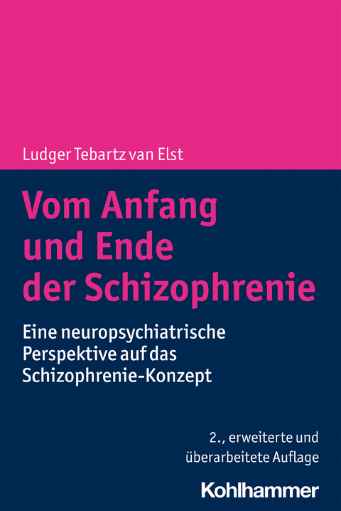 Vom Anfang und Ende der Schizophrenie - Ludger Tebartz van Elst