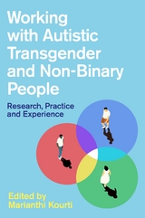 Working with Autistic Transgender and Non-Binary People - 