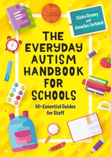 Everyday Autism Handbook for Schools -  Claire Droney,  Annelies Verbiest