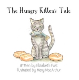 The Hungry Kitten's Tale - Elizabeth Fust