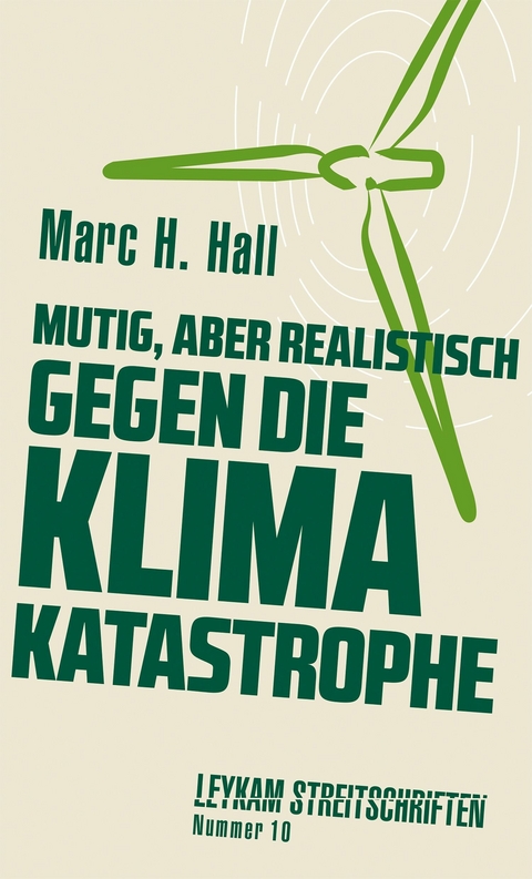 Mutig, aber realistisch gegen die Klimakatastrophe - Marc H. Hall