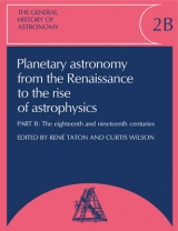 The General History of Astronomy: Volume 2, Planetary Astronomy from the Renaissance to the Rise of Astrophysics - Taton, René; Wilson, Curtis