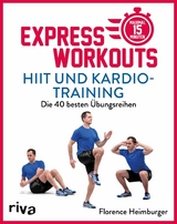 Express-Workouts - HIIT und Kardiotraining -  Florence Heimburger