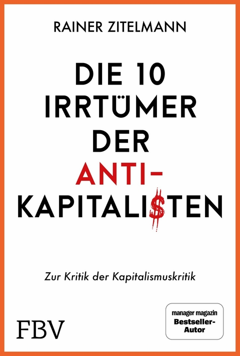 Die 10 Irrtümer der Antikapitalisten - Rainer Zitelmann