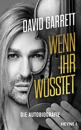 Wenn ihr wüsstet - David Garrett, Leo G. Linder