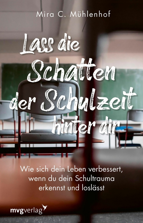 Lass die Schatten der Schulzeit hinter dir - Mira Christine Mühlenhof