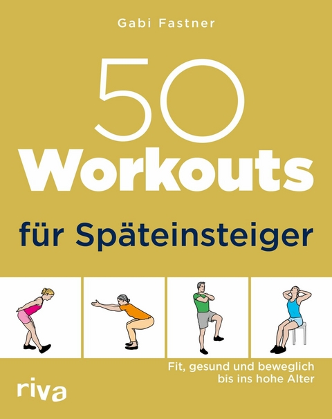 50 Workouts für Späteinsteiger -  Gabi Fastner