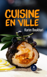 Cuisine en ville - Karim Boukhari