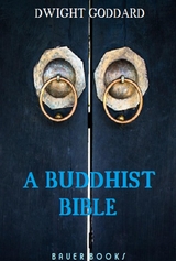 A Buddhist Bible - Dwight Goddard