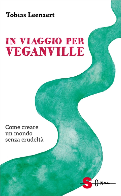 In viaggio per Veganville - Tobias Leenaert